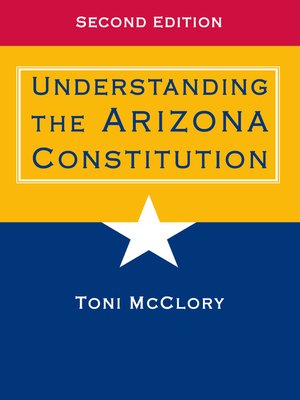 cover image of Understanding the Arizona Constitution
